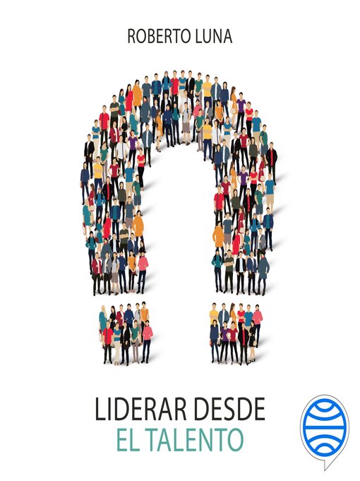 Title details for Liderar desde el talento by Roberto Luna Arocas - Available